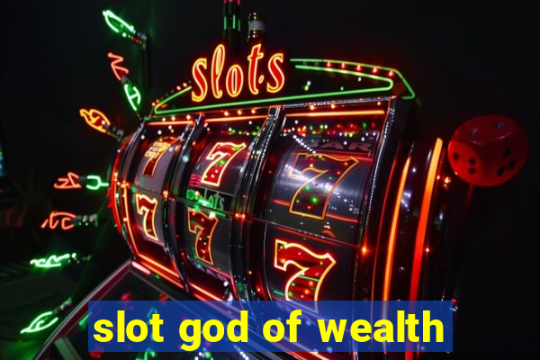 slot god of wealth