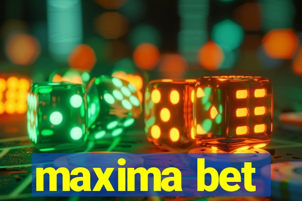 maxima bet