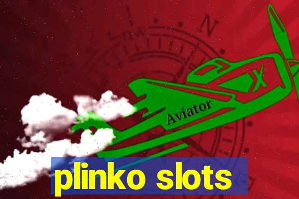 plinko slots