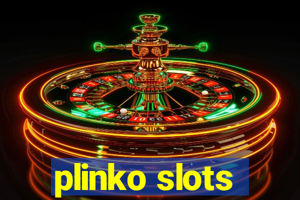 plinko slots