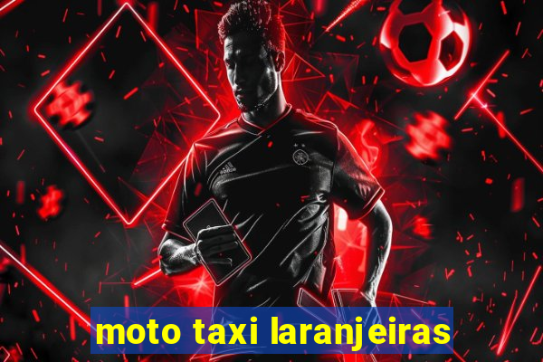 moto taxi laranjeiras