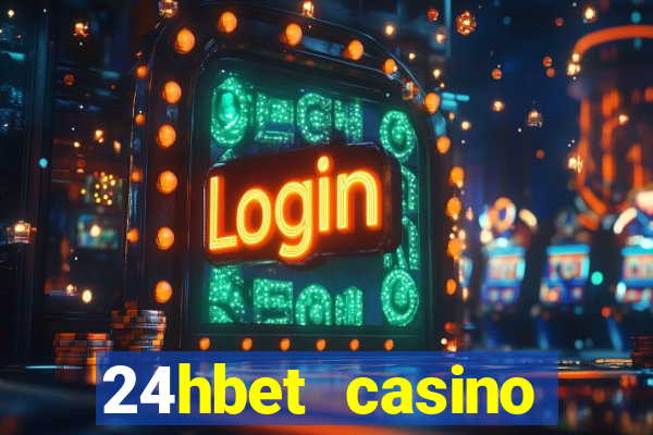 24hbet casino игровые автоматы