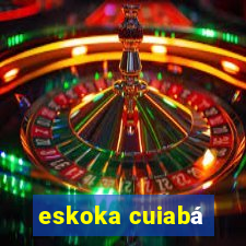 eskoka cuiabá