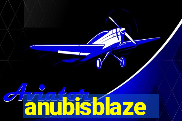 anubisblaze