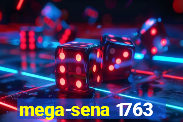 mega-sena 1763