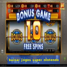 baixar jogos super nintendo