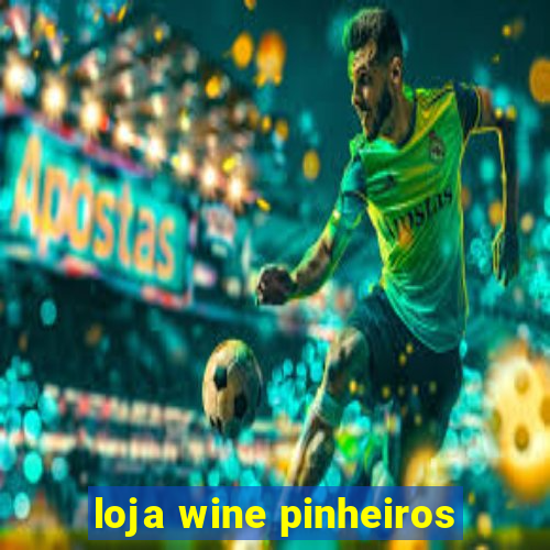 loja wine pinheiros