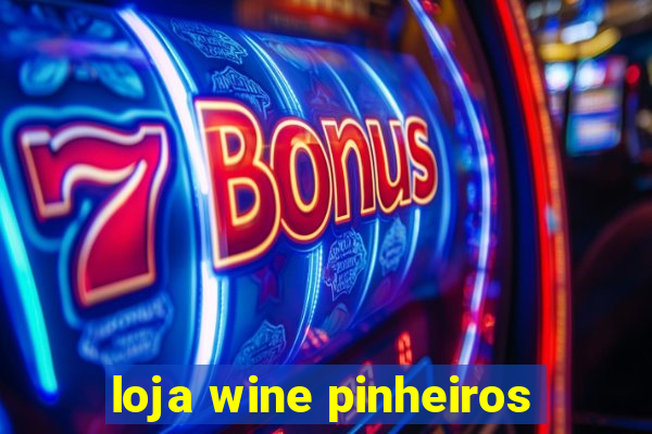 loja wine pinheiros