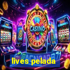 lives pelada