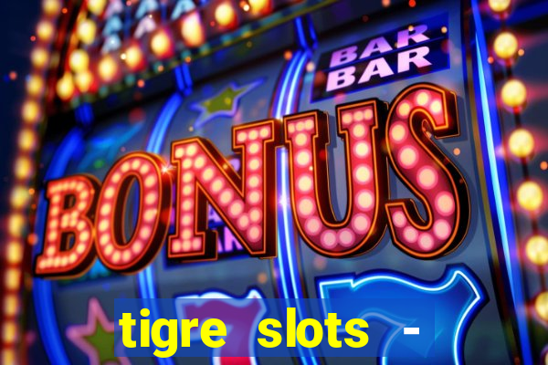 tigre slots - sortudo baixar