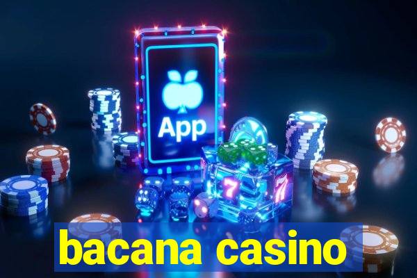 bacana casino