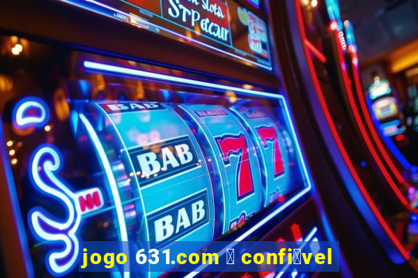 jogo 631.com 茅 confi谩vel