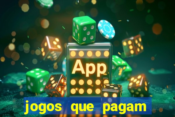 jogos que pagam dinheiro de verdade