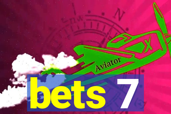 bets 7