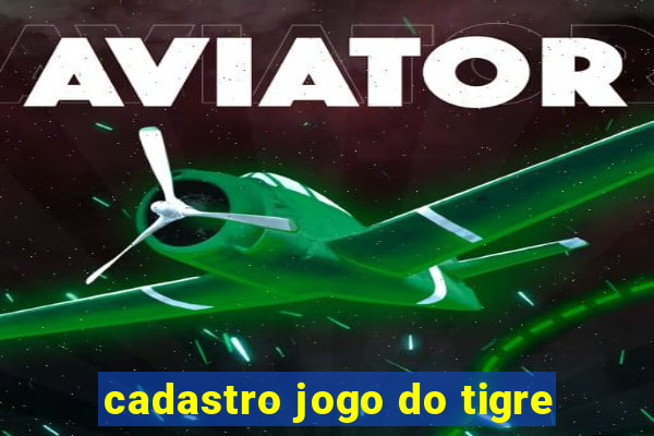 cadastro jogo do tigre