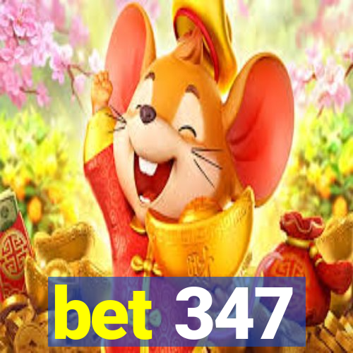 bet 347