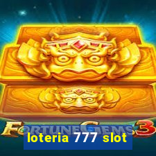 loteria 777 slot