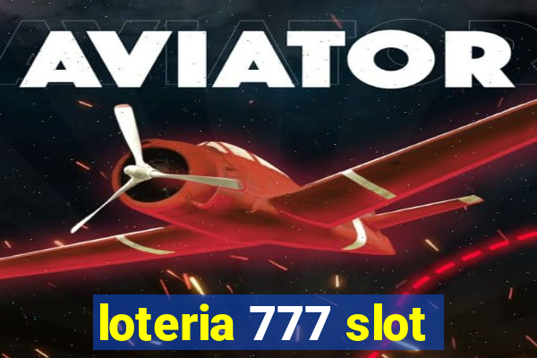 loteria 777 slot