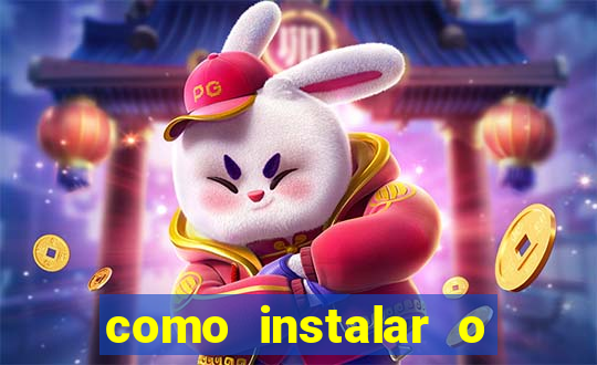 como instalar o jogo do tigrinho