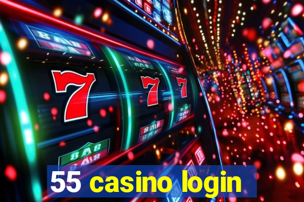 55 casino login