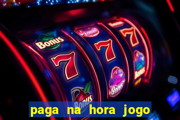 paga na hora jogo do bicho