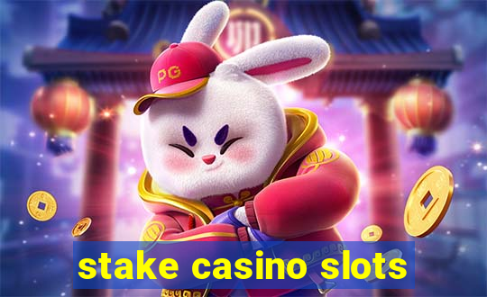 stake casino slots