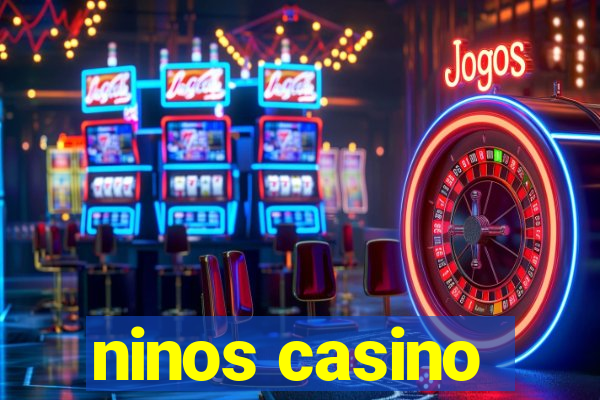 ninos casino