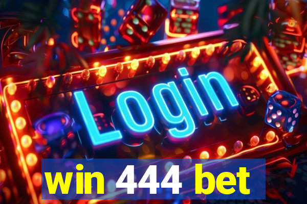 win 444 bet