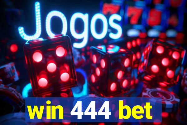 win 444 bet