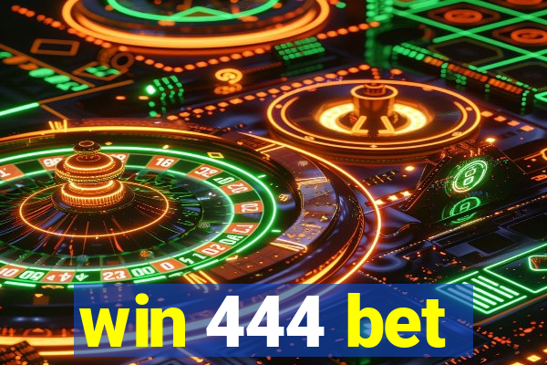 win 444 bet