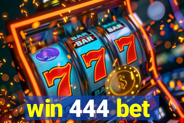 win 444 bet