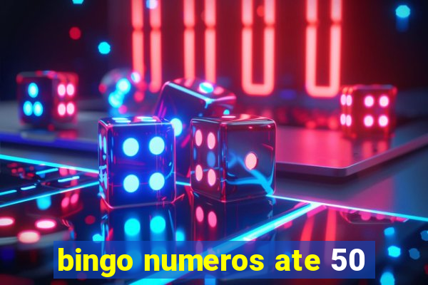 bingo numeros ate 50