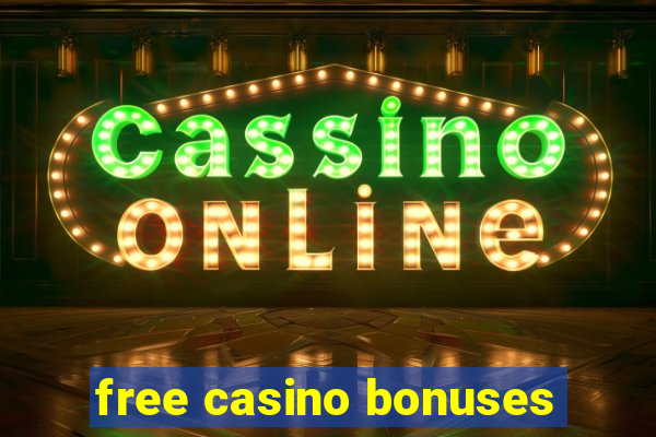 free casino bonuses