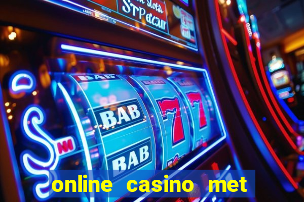 online casino met echt geld