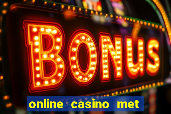 online casino met echt geld