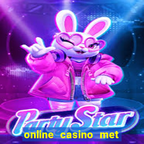 online casino met echt geld