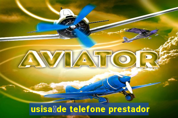 usisa煤de telefone prestador