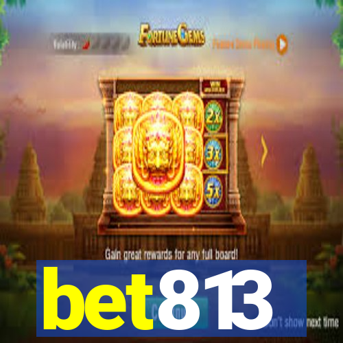 bet813