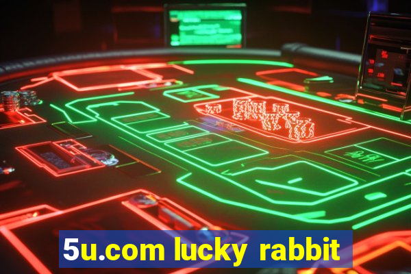 5u.com lucky rabbit