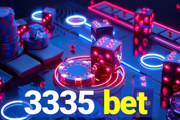 3335 bet