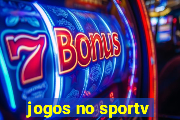 jogos no sportv