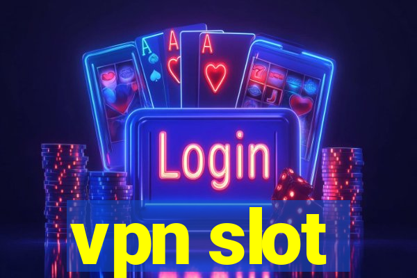 vpn slot