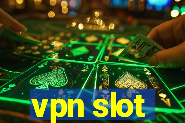 vpn slot