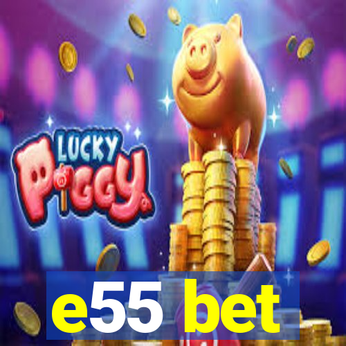 e55 bet