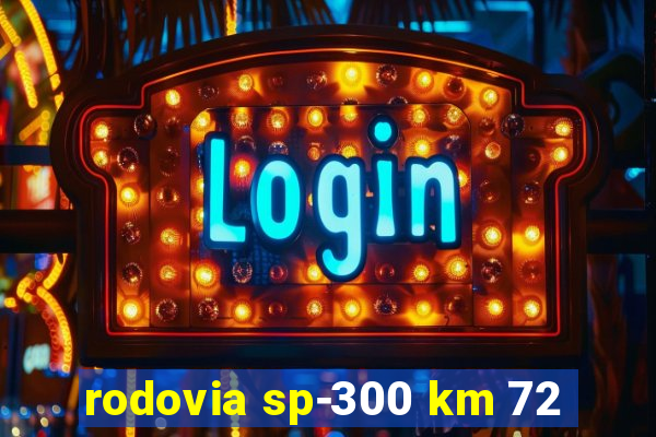 rodovia sp-300 km 72