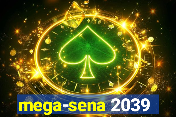 mega-sena 2039