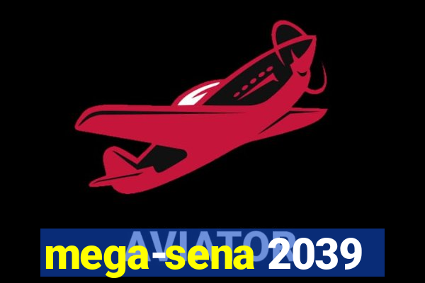 mega-sena 2039