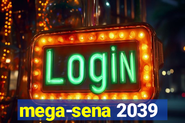 mega-sena 2039