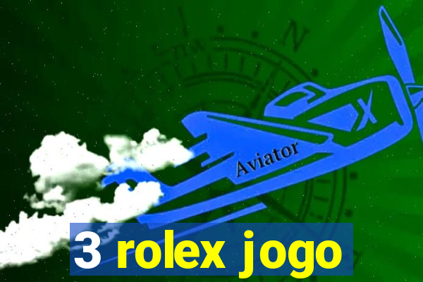 3 rolex jogo