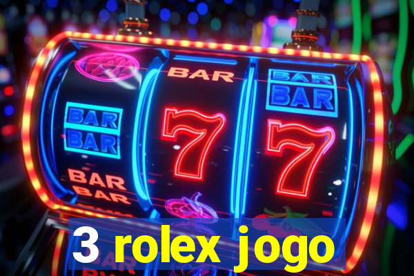 3 rolex jogo